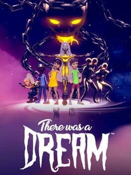 There Was a Dream
