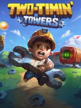 Two-Timin' Towers