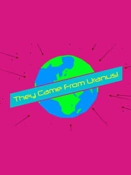 They Came From Uranus!