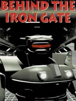 Behind the Iron Gate