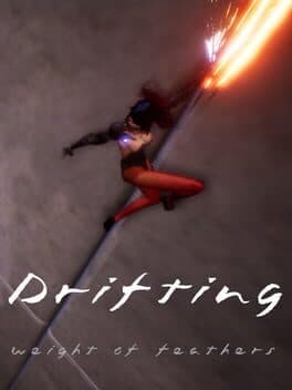 Drifting: Weight of Feathers