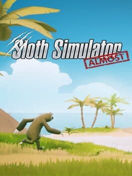 Sloth Simulator Almost