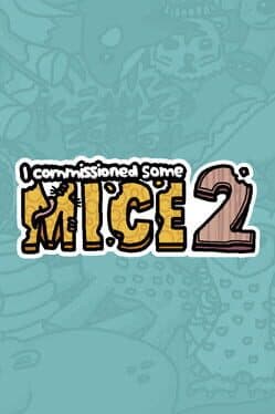 I Commissioned Some Mice 2
