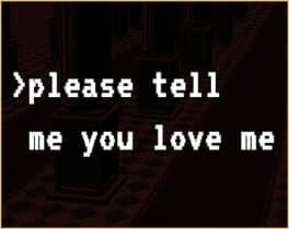 Please Tell Me You Love Me