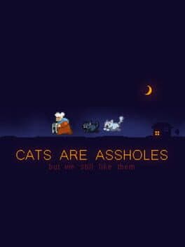 Cats are Assholes