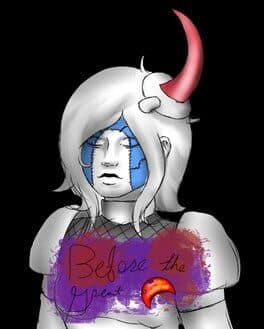 Before the Great