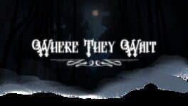 Where They Wait