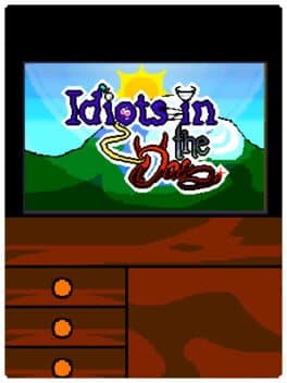 Idiots In The Das