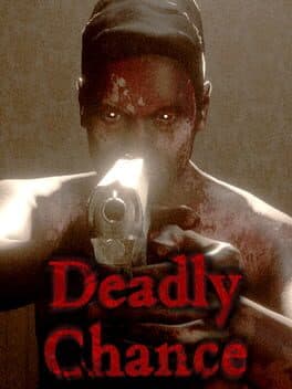 Deadly Chance