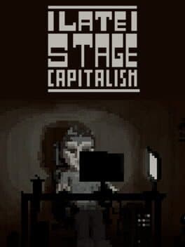 Late Stage Capitalism