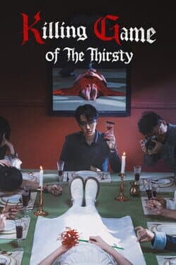 The Killing Game of Thirst