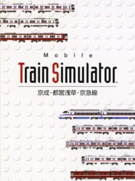 Mobile Train Simulator: Keisei Toei Asakusa Keikyu-sen