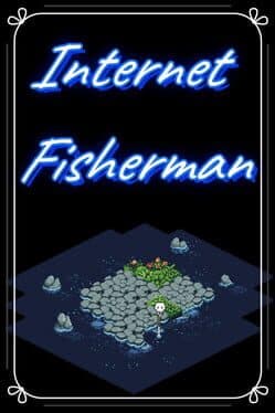 Internet Fisherman