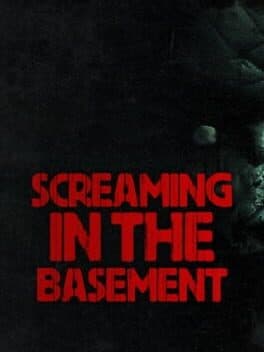Screaming in the Basement