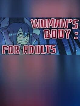Woman's Body: For Adults