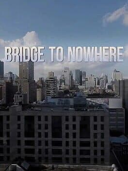 Bridge to Nowhere