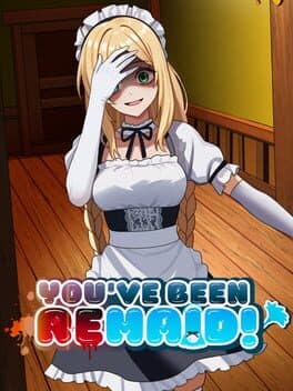 You've been ReMaid!