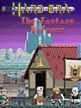 Hard Era: The Fantasy Defence