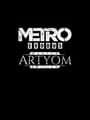Metro Exodus: Master Artyom Edition