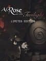 A Rose in the Twilight: Limited Edition