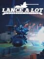 Lance A Lot: Enhanced Edition