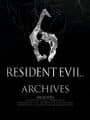Resident Evil 6: Archives