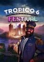 Tropico 6: Festival