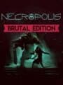 Necropolis: Brutal Edition