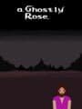 A Ghostly Rose