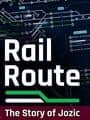 Rail Route: The Story of Jozic