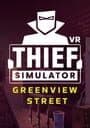 Thief Simulator VR: Greenview Street