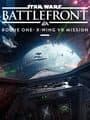 Star Wars Battlefront: Rogue One - X-Wing VR Mission
