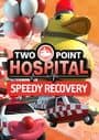 Two Point Hospital: Speedy Recovery