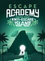 Escape Academy: Escape From Anti-Escape Island