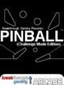 Pinball: Breakthrough Gaming Arcade - Challenge Mode Edition
