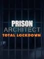 Prison Architect: Total Lockdown Bundle