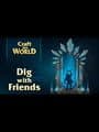 Craft the World: Dig with Friends