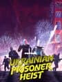 Payday 2: The Ukrainian Prisoner Heist