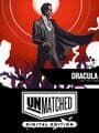 Unmatched: Digital Edition - Dracula