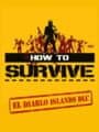 How to Survive: El Diablo Islands