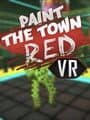 Paint the Town Red VR
