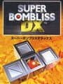 Super BomBliss DX