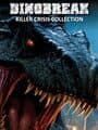 Dinobreak Killer Crisis Collection