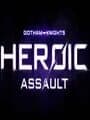 Gotham Knights: Heroic Assault