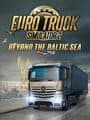 Euro Truck Simulator 2: Beyond the Baltic Sea
