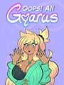 Oops! All Gyarus!