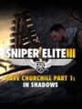 Sniper Elite III: Save Churchill Part 1 - In Shadows