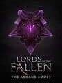 Lords of the Fallen: The Arcane Boost