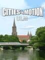 Cities in Motion: Ulm