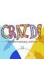 Craz'D: 13th Anniversary Edition